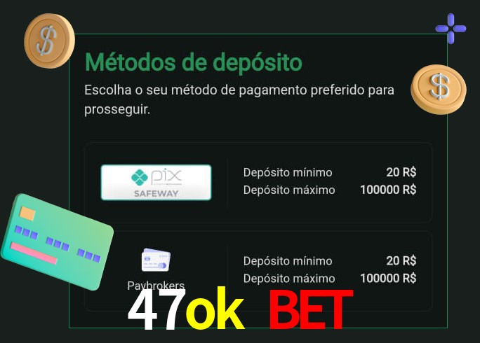 O cassino 47ok bet oferece uma grande variedade de métodos de pagamento