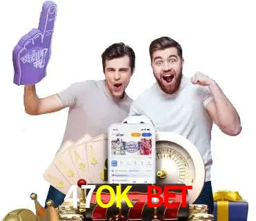 47OK BET