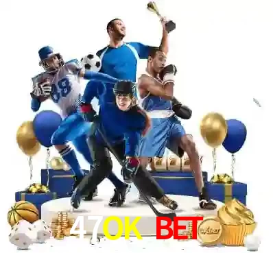 47OK BET