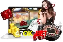 47OK BET