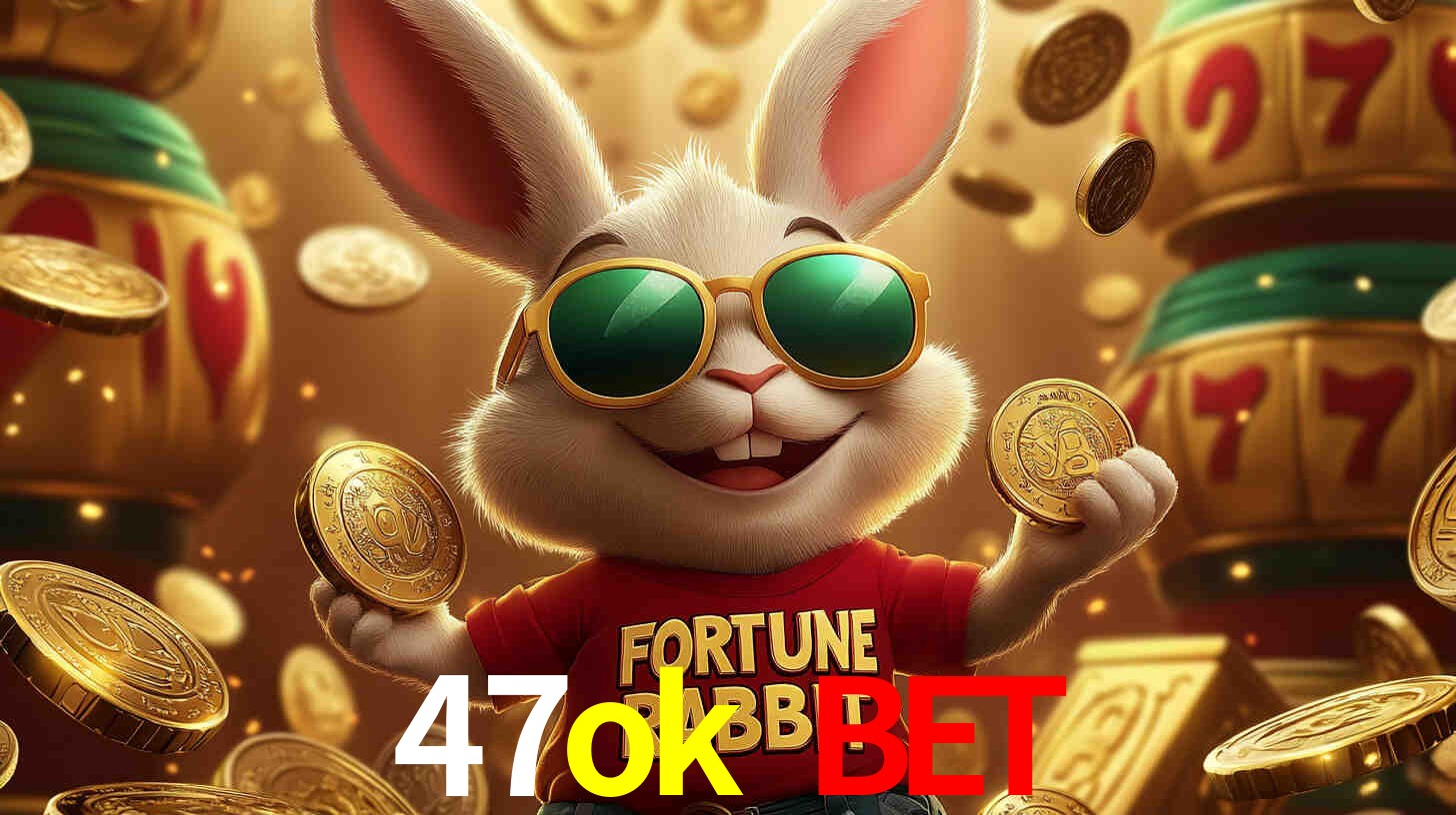 47ok bet