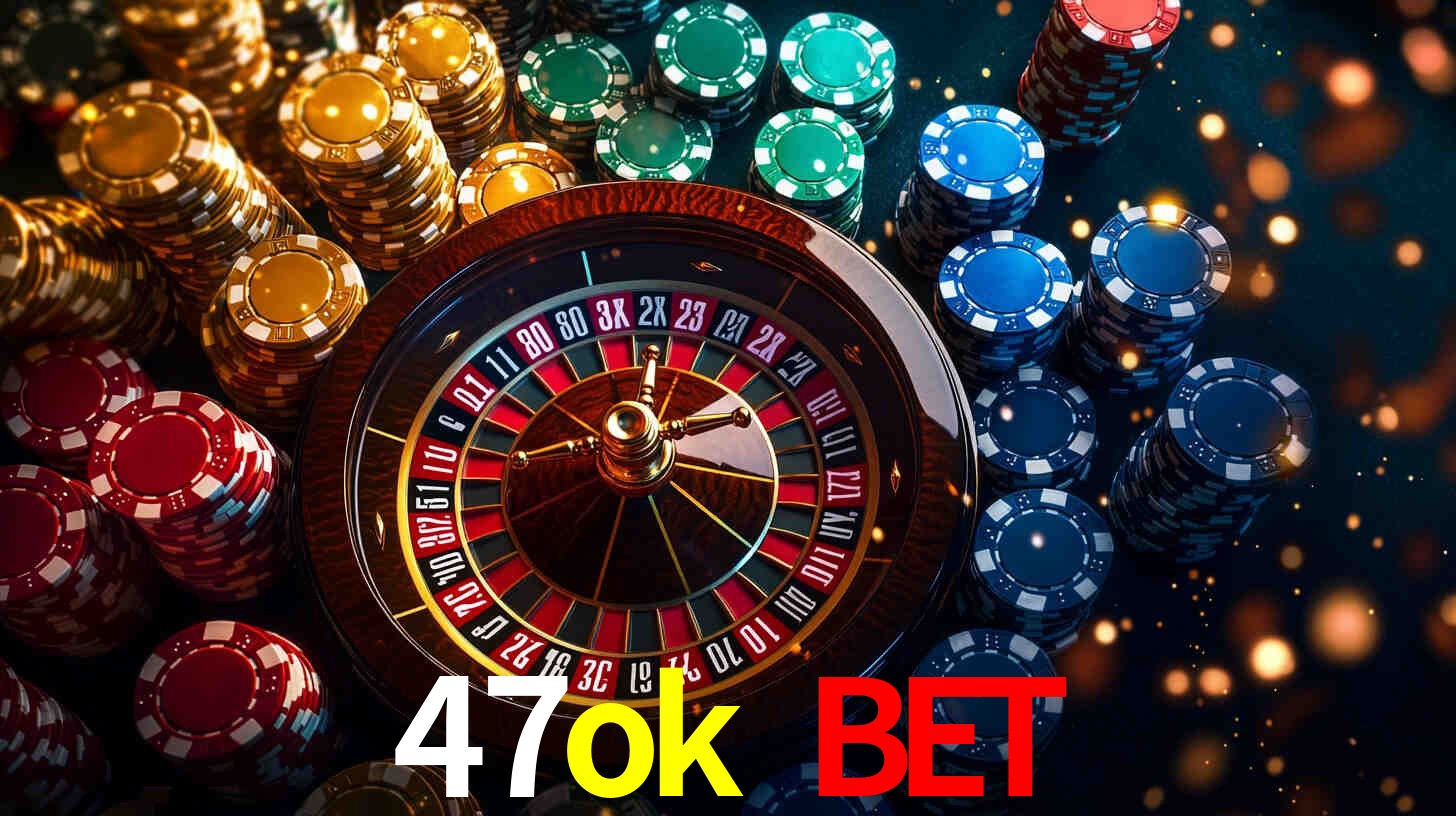 47ok bet