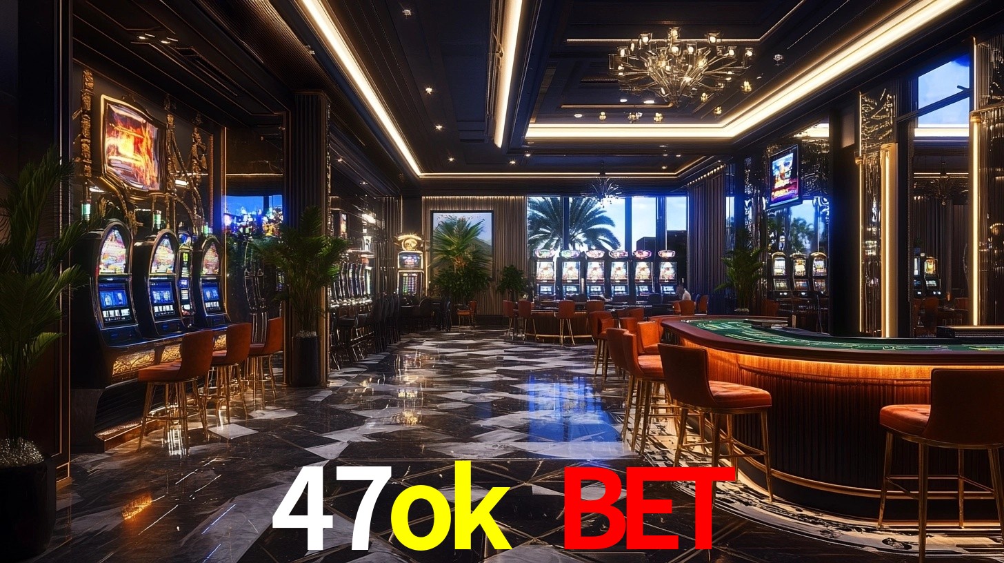 47ok bet