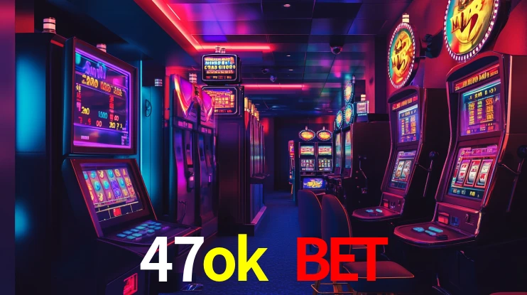 47ok bet,47ok.com