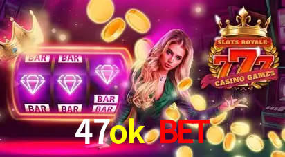 cassino 47ok bet