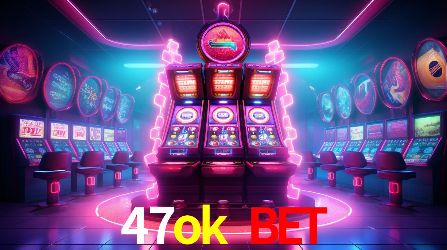 47ok bet: A Experiência de Casino com Jogos de Mesa ao Vivo