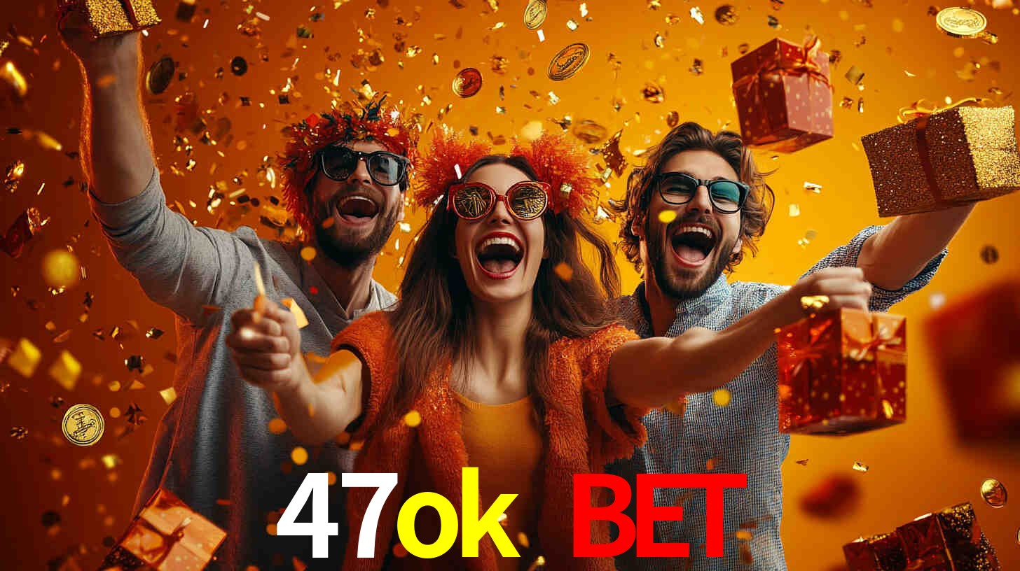 47ok bet,47ok.com