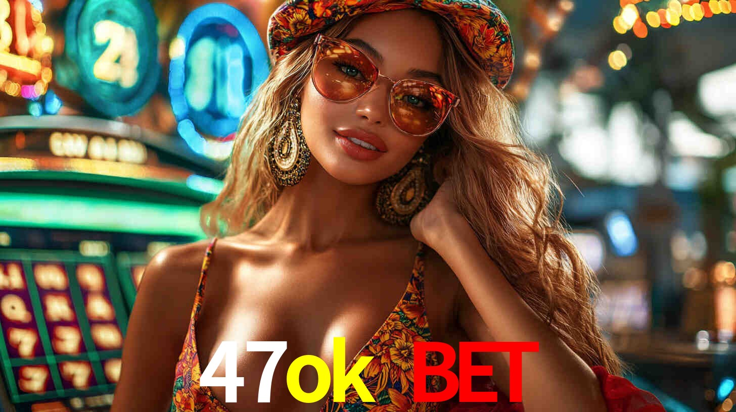 Explore as vantagens do 47ok bet: serviço profissional e confiabilidade