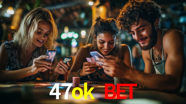 Exclusive Games 47ok bet