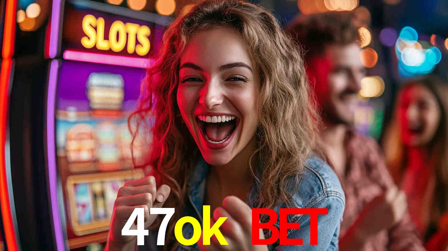 Recursos de Bônus 47ok bet